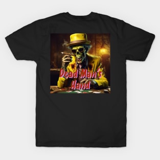 Dead Man's Hand 1 T-Shirt